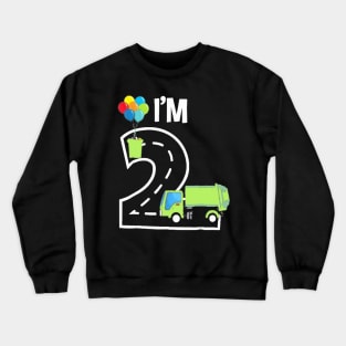 I_m Two 2 Year Old Birthday Boy Garbage Truck Toddler Crewneck Sweatshirt